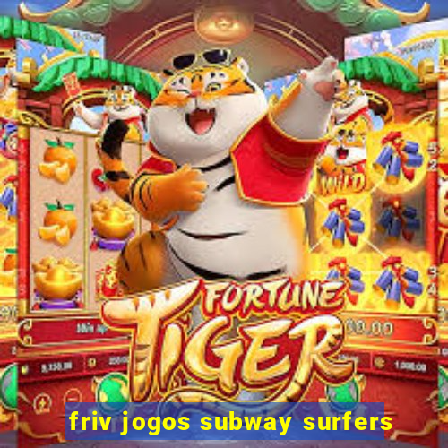 friv jogos subway surfers